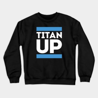 Titan Up Crewneck Sweatshirt